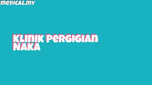 Klinik Pergigian Naka