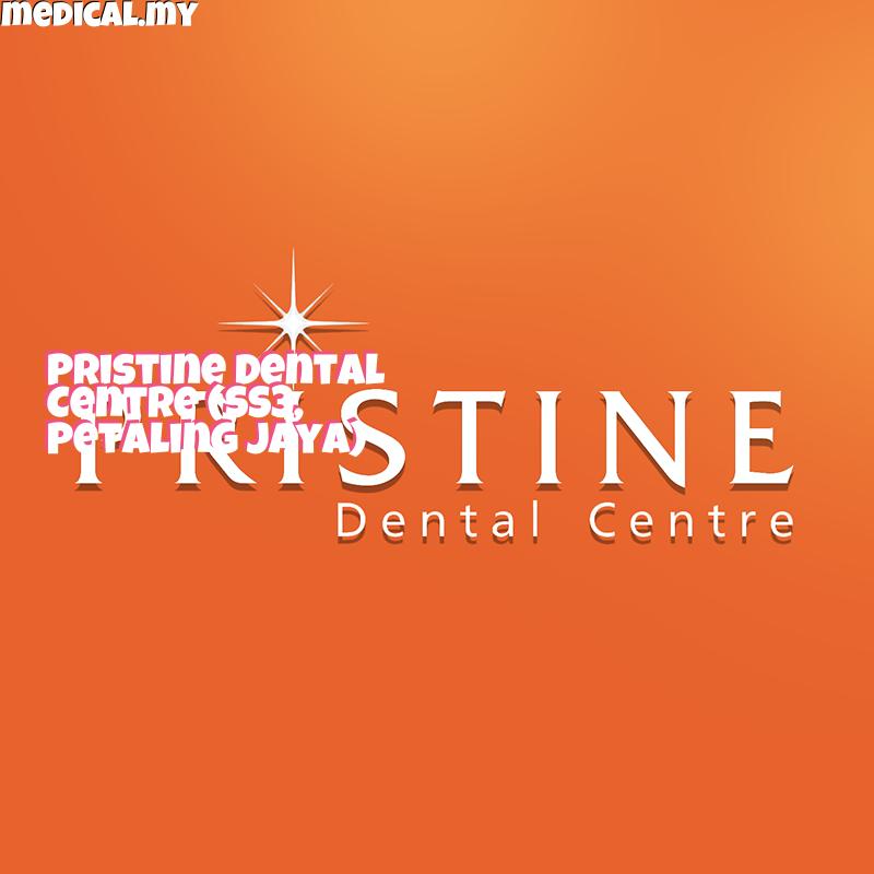 Pristine Dental Centre (SS3, Petaling Jaya)