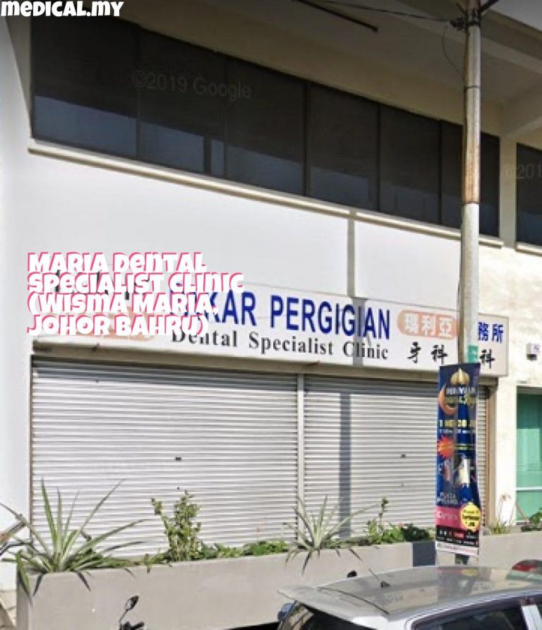 maria-dental-specialist-clinic-wisma-maria-johor-bahru