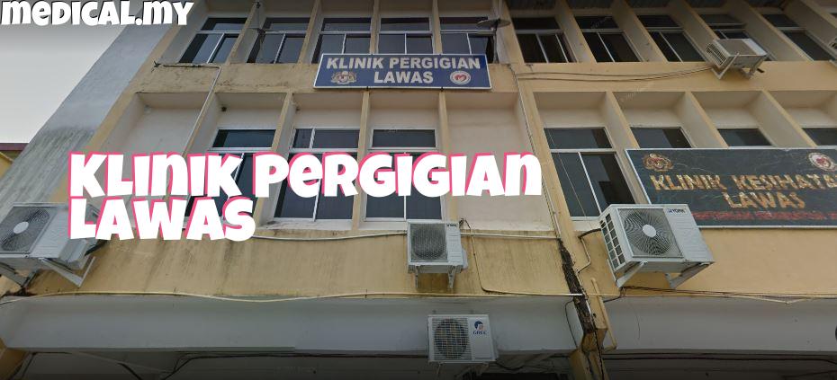 Klinik Pergigian Lawas Klinik Pergigian Lawas