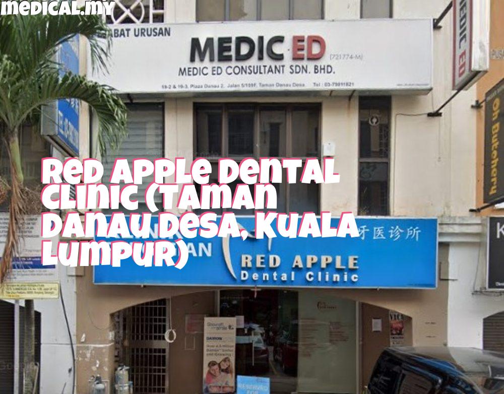 Red Apple Dental Clinic (Taman Danau Desa, Kuala Lumpur)