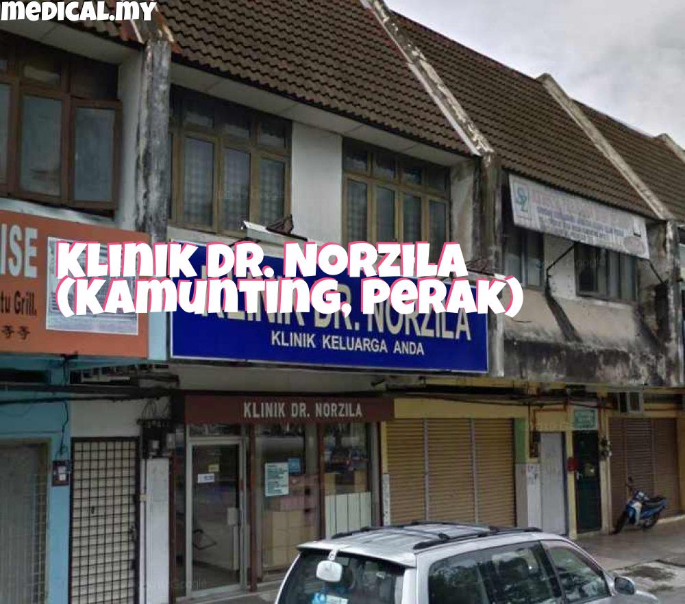 Klinik Dr. Norzila (Kamunting, Perak)