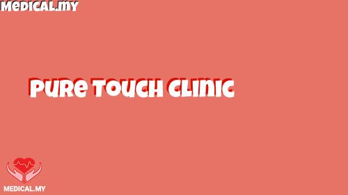 Pure Touch Clinic Bangsar South